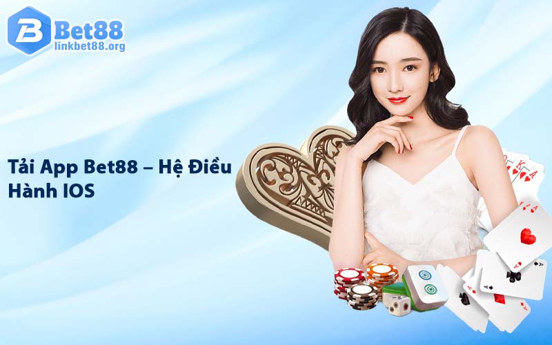 Tải App Bet88 – Hệ Điều Hành IOS